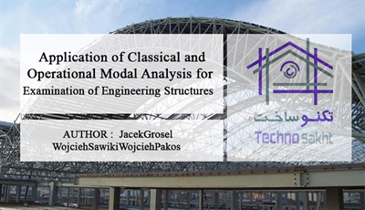 Application of Classical and Operational Modal Analysis for Examination of Engineering Structures