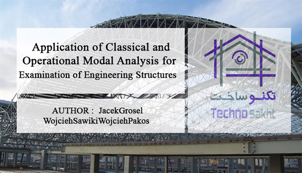 Application of Classical and Operational Modal Analysis for Examination of Engineering Structures