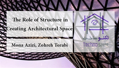 The Role of Structure in Creating Architectural Space