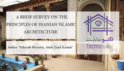 A BREIF SURVEY ON THE PRINCIPLES OF IRANIAN ISLAMIC ARCHITECTURE